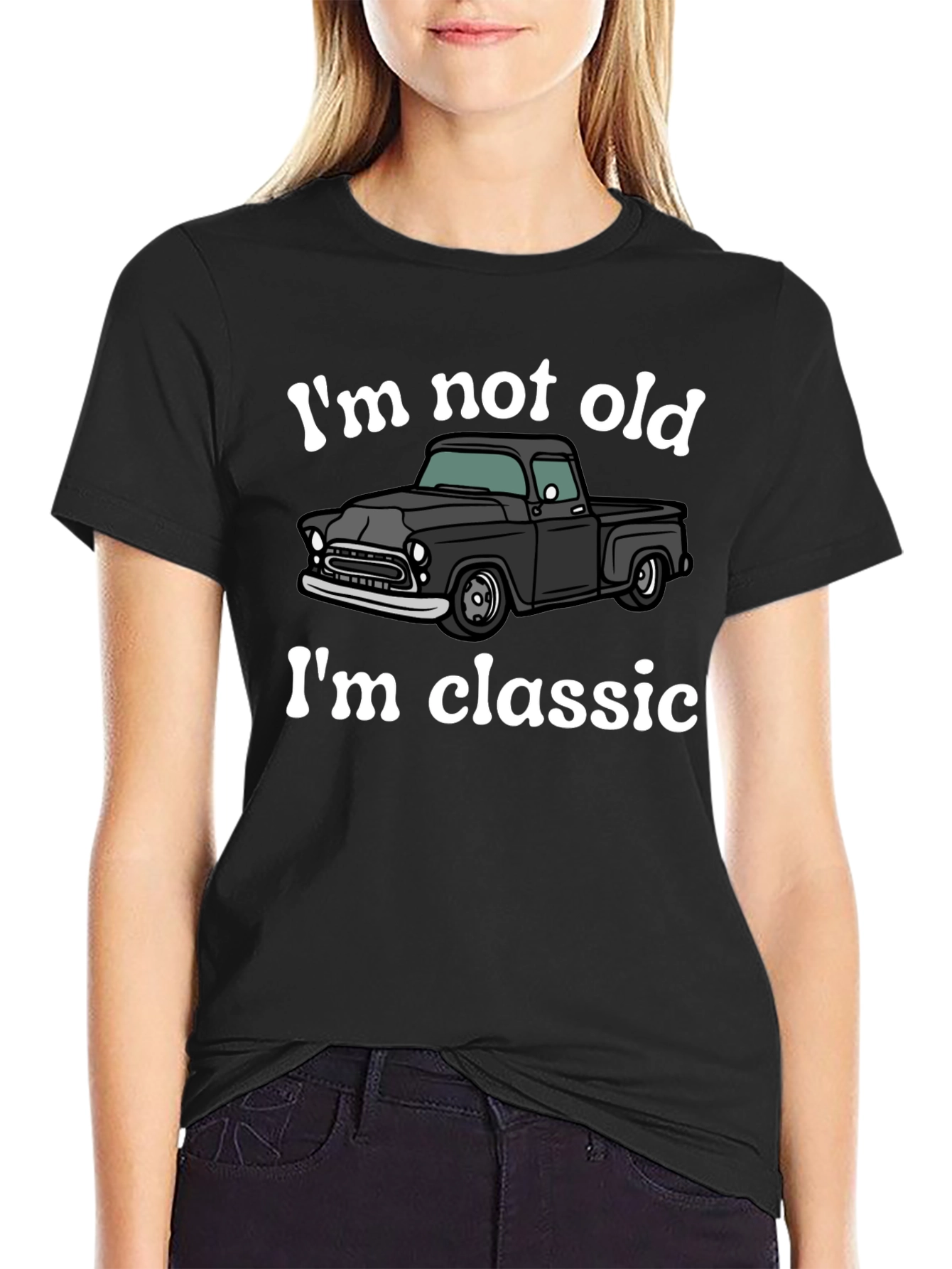 Classic Truck T-Shirt - Im Not Old Im Classic