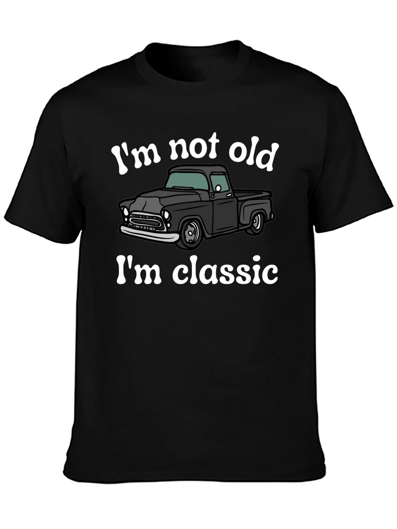 Classic Truck T-Shirt - Im Not Old Im Classic