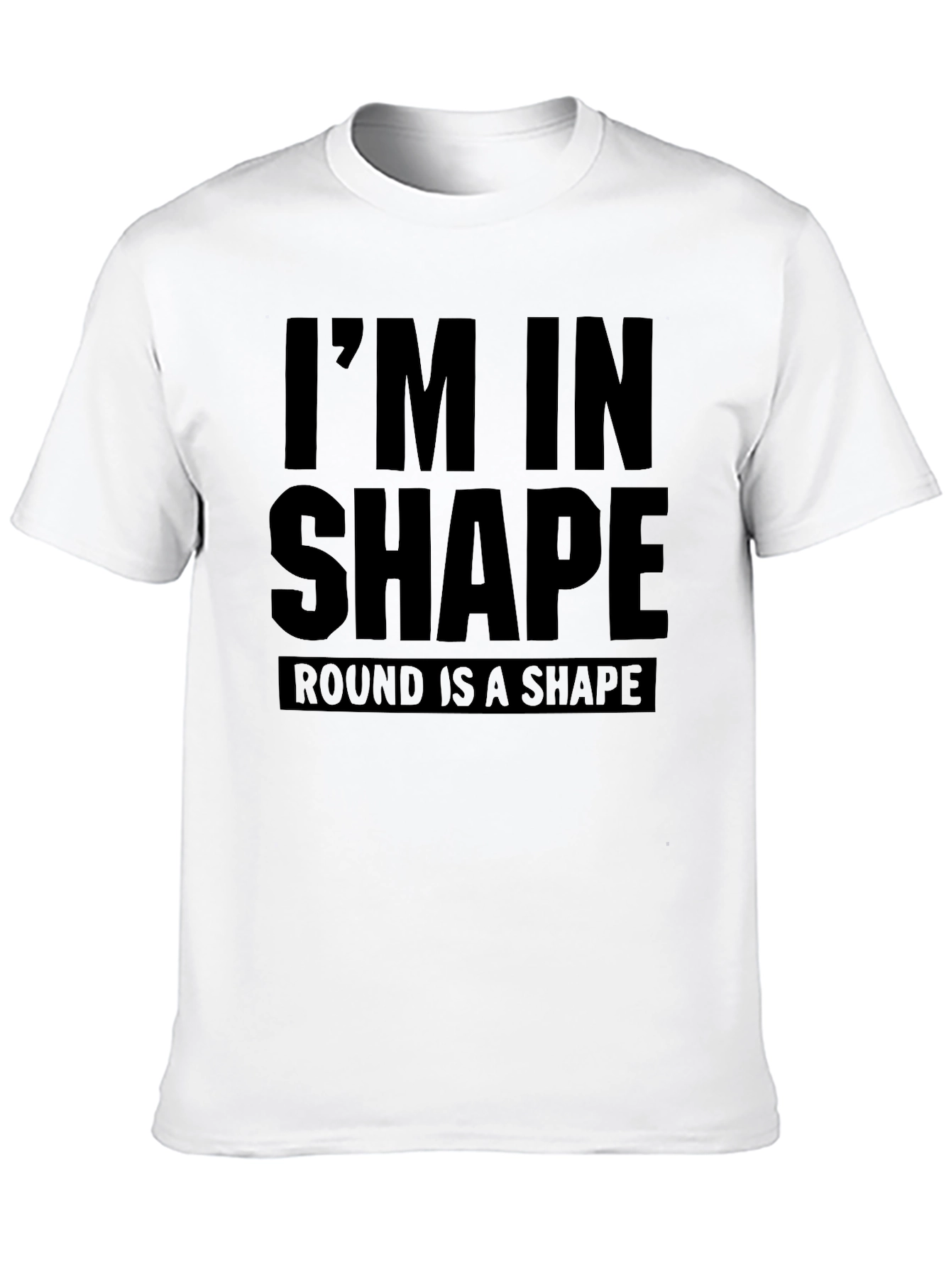 Funny Round is a Shape T-Shirt
