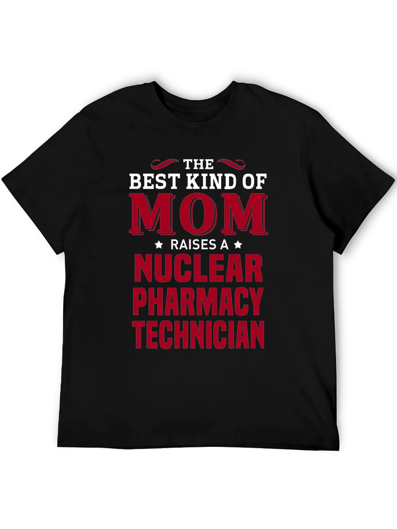 Best Kind of Mom Nuclear Pharmacy Technician T-Shirt