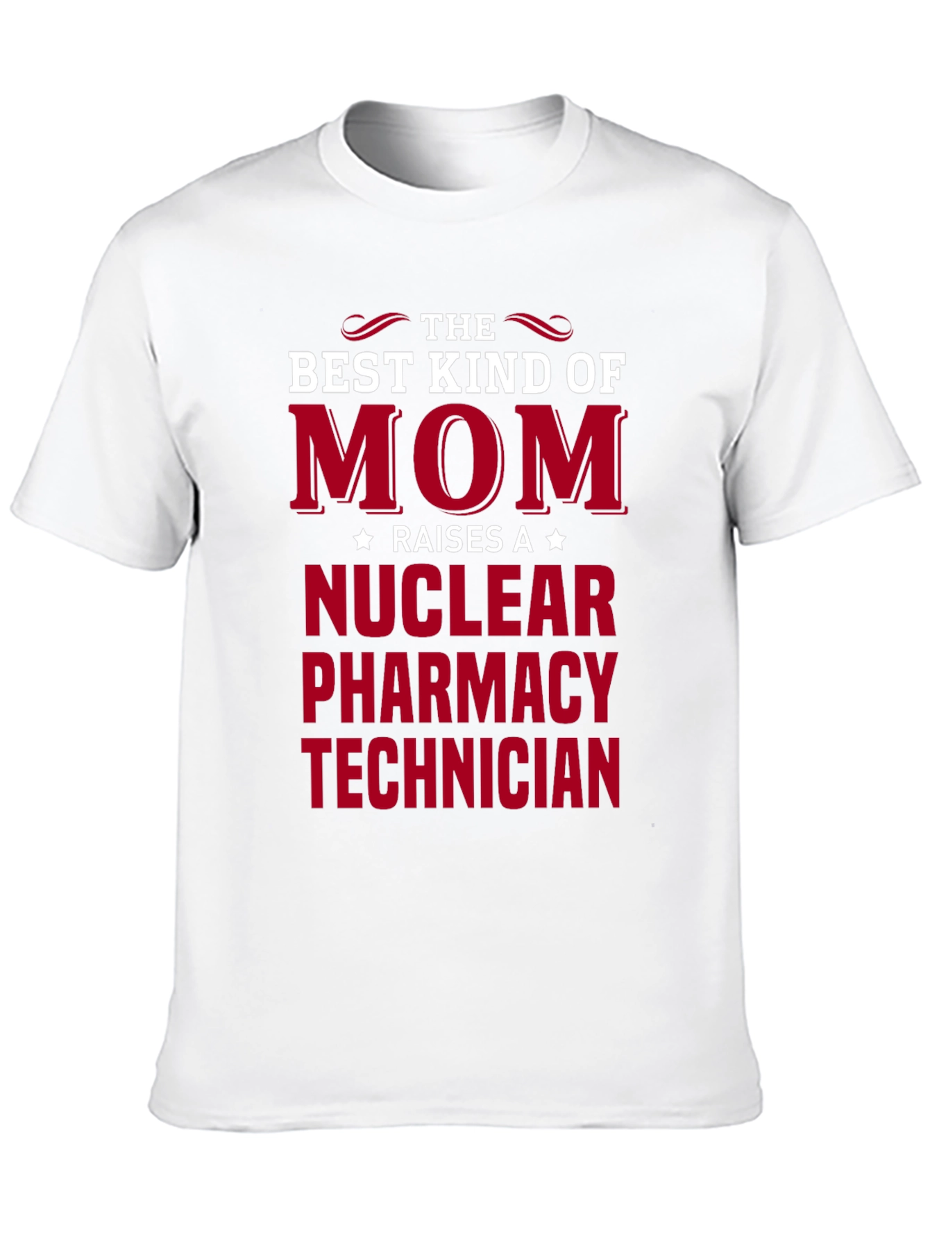 Best Kind of Mom Nuclear Pharmacy Technician T-Shirt