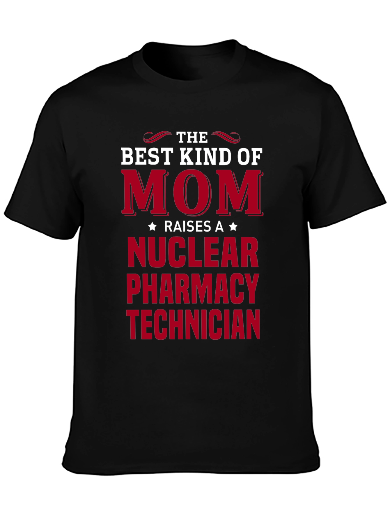 Best Kind of Mom Nuclear Pharmacy Technician T-Shirt