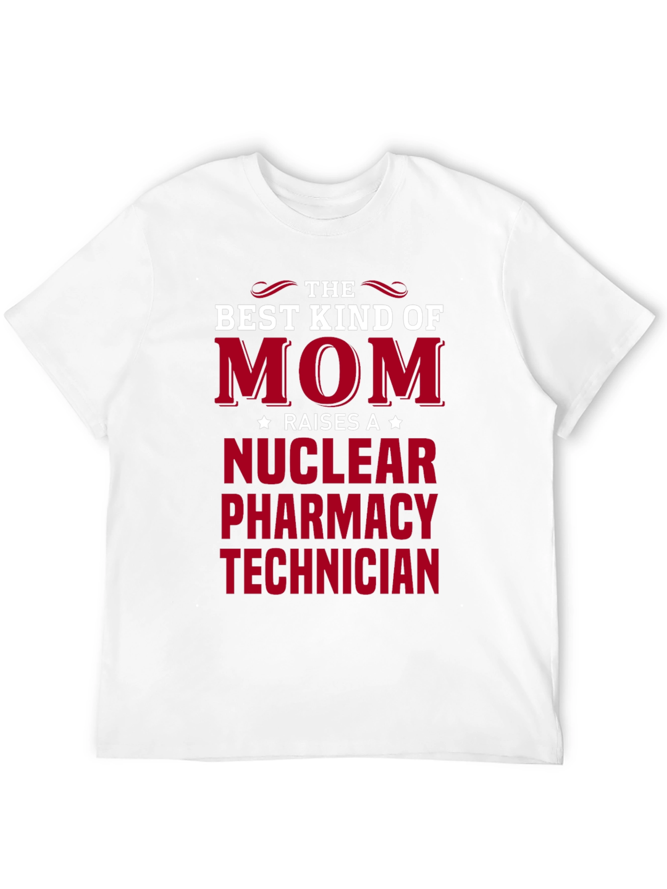 Best Kind of Mom Nuclear Pharmacy Technician T-Shirt