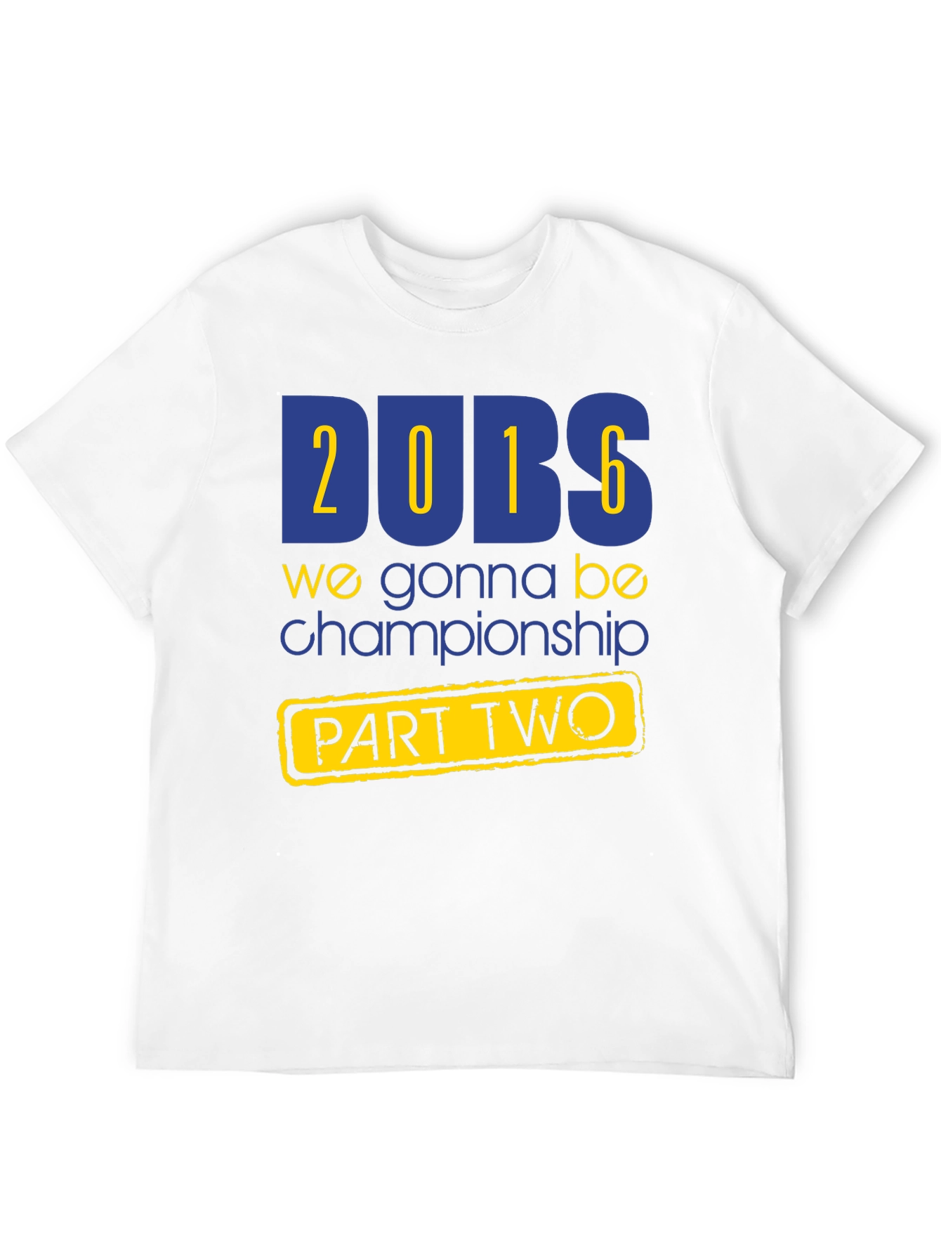 Dubs 2016 Championship Part Two T-Shirt