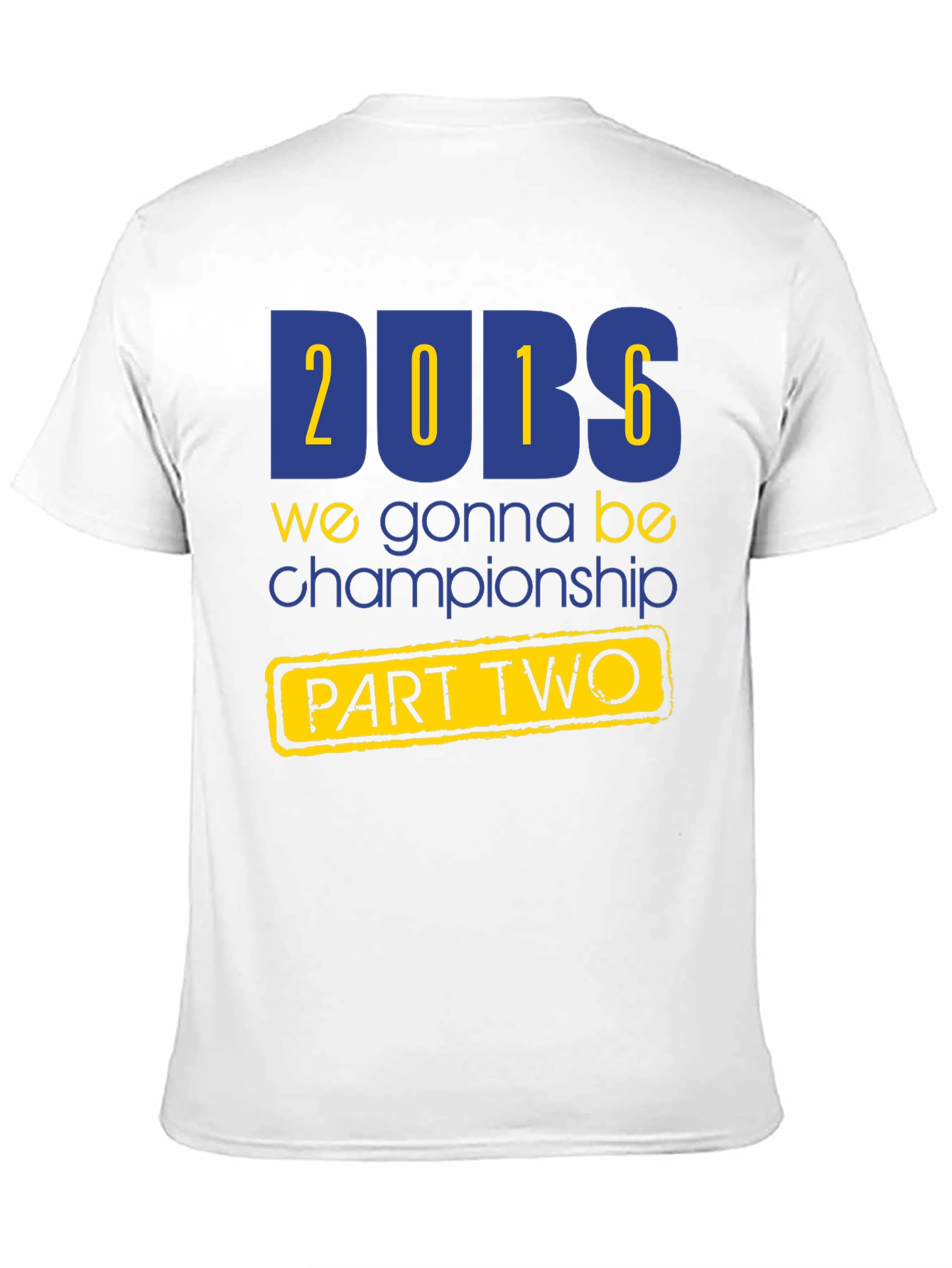 Dubs 2016 Championship Part Two T-Shirt