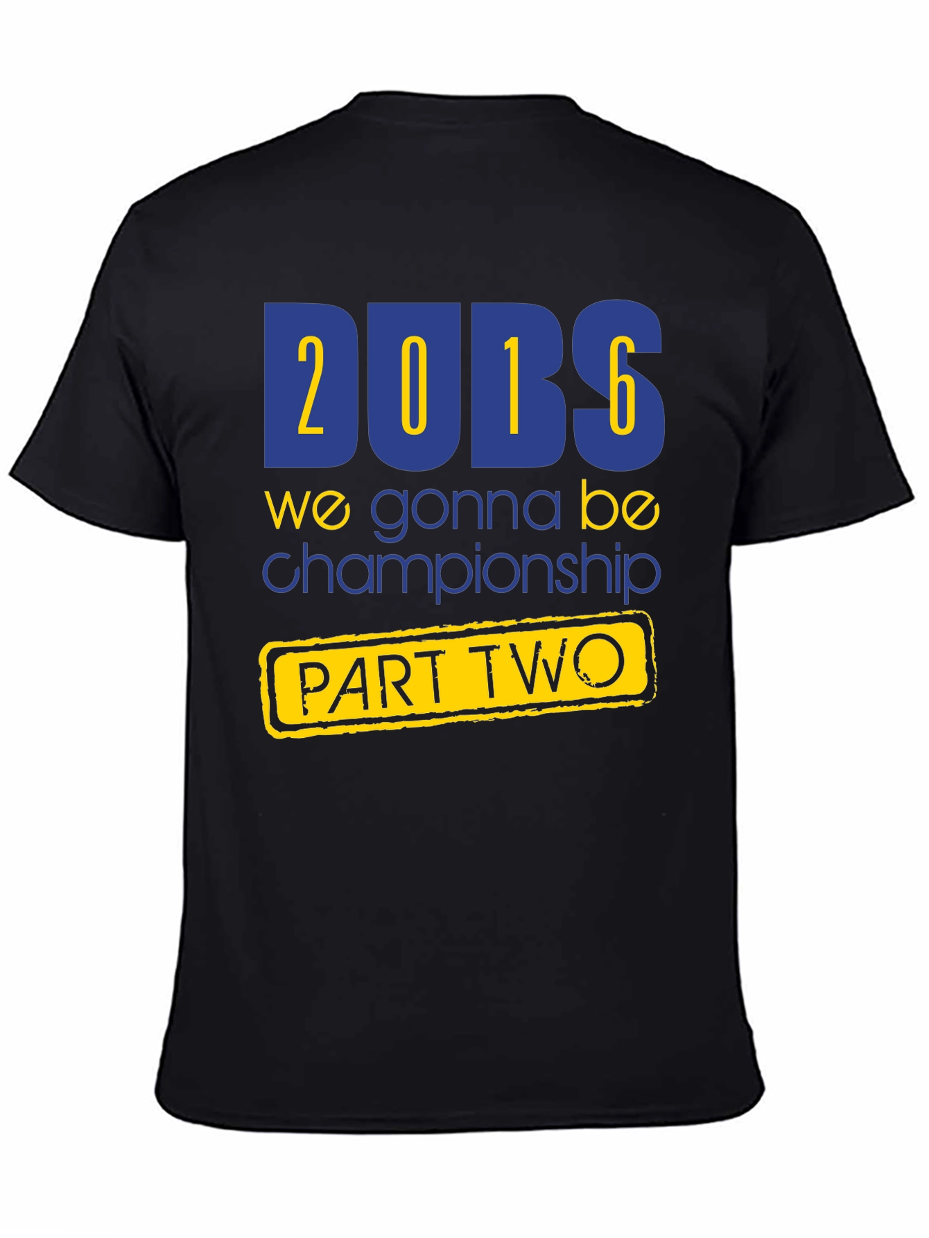 Dubs 2016 Championship Part Two T-Shirt