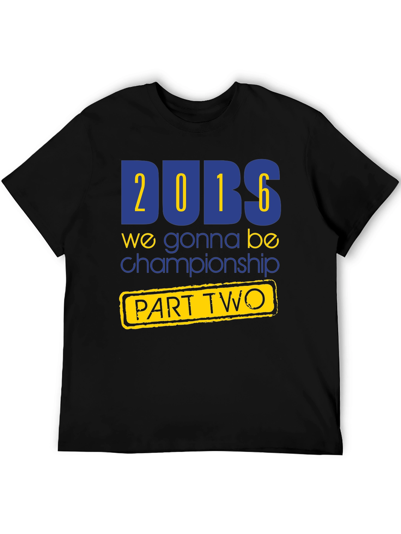 Dubs 2016 Championship Part Two T-Shirt