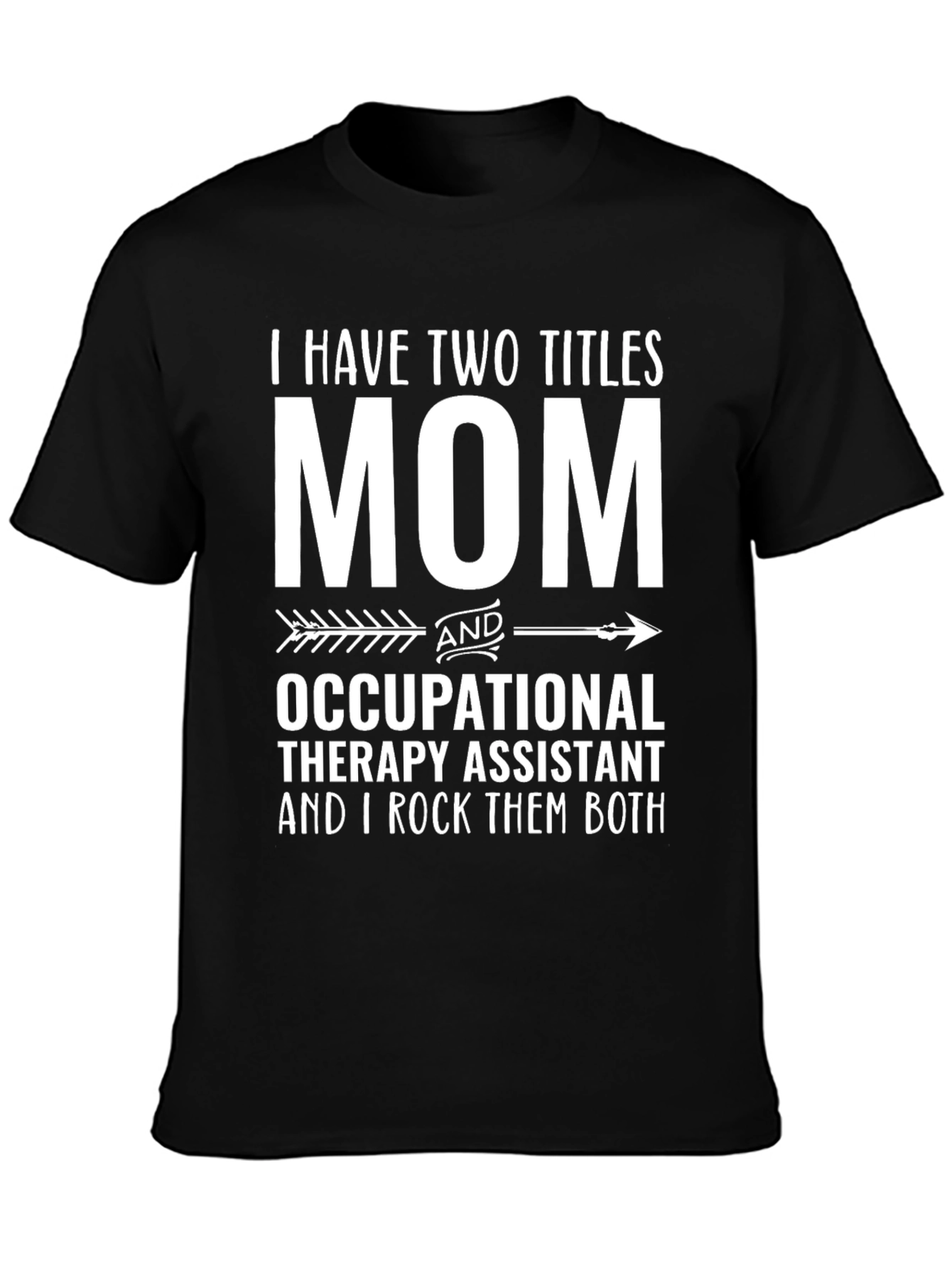 Mom Occupational Therapy Assistant T-Shirt