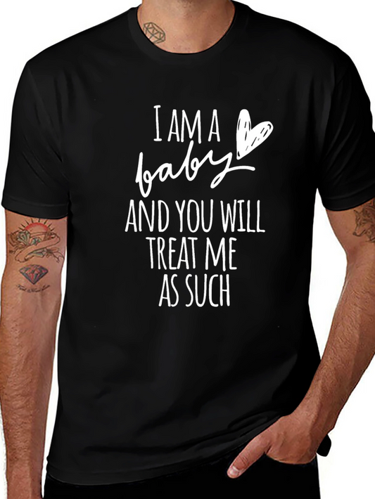 I am a Baby T-Shirt - Funny Adult Humor Tee