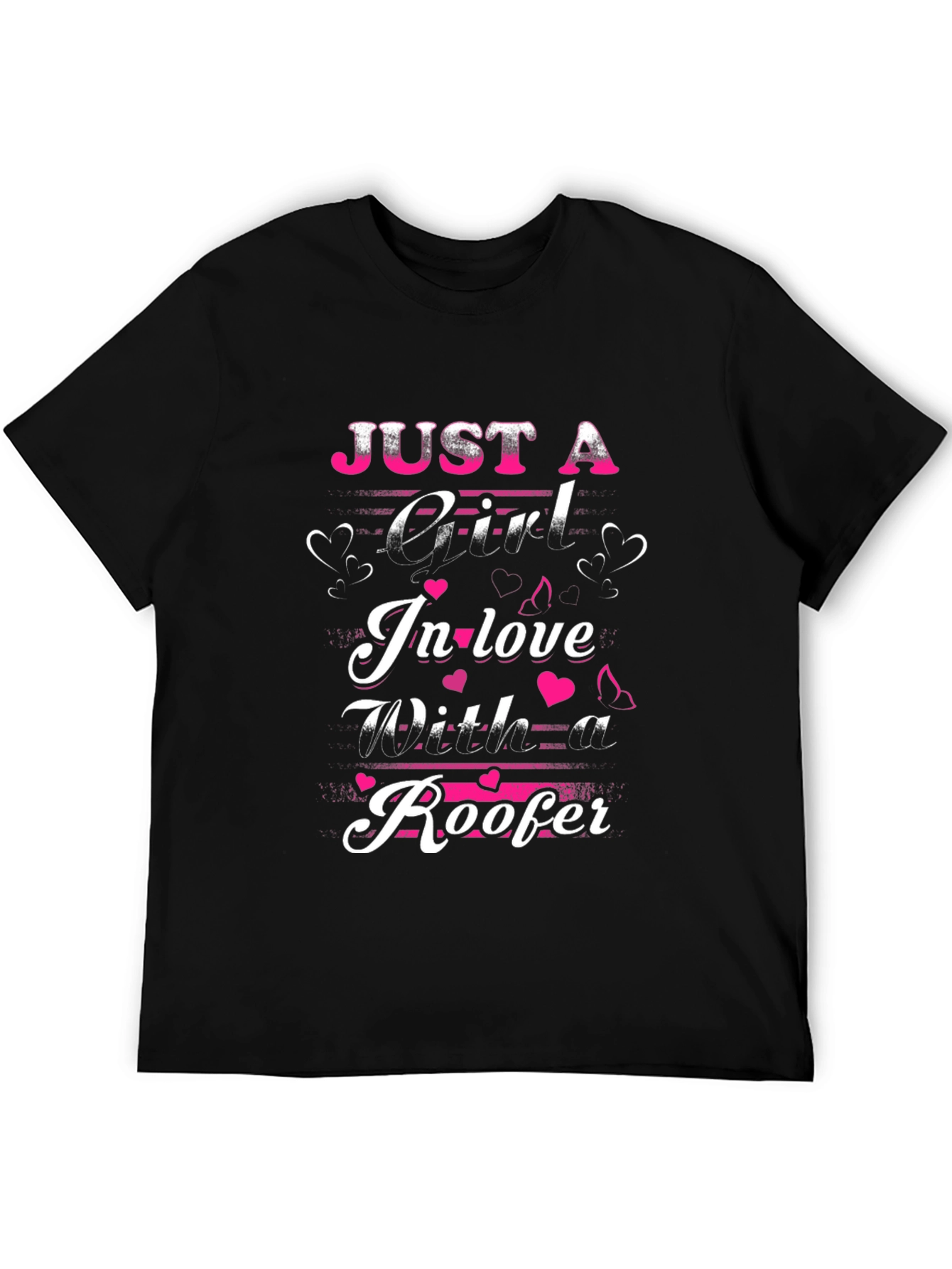 Roofers Girl T-Shirt: Just A Girl In Love Design