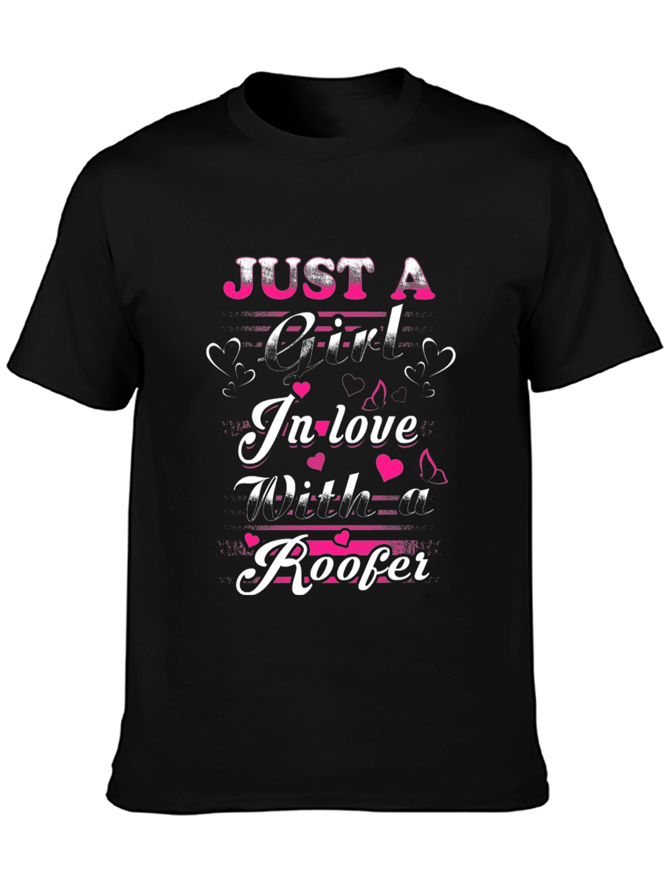 Roofers Girl T-Shirt: Just A Girl In Love Design