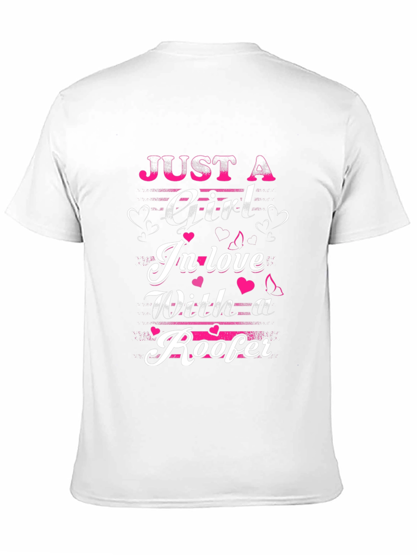 Roofers Girl T-Shirt: Just A Girl In Love Design
