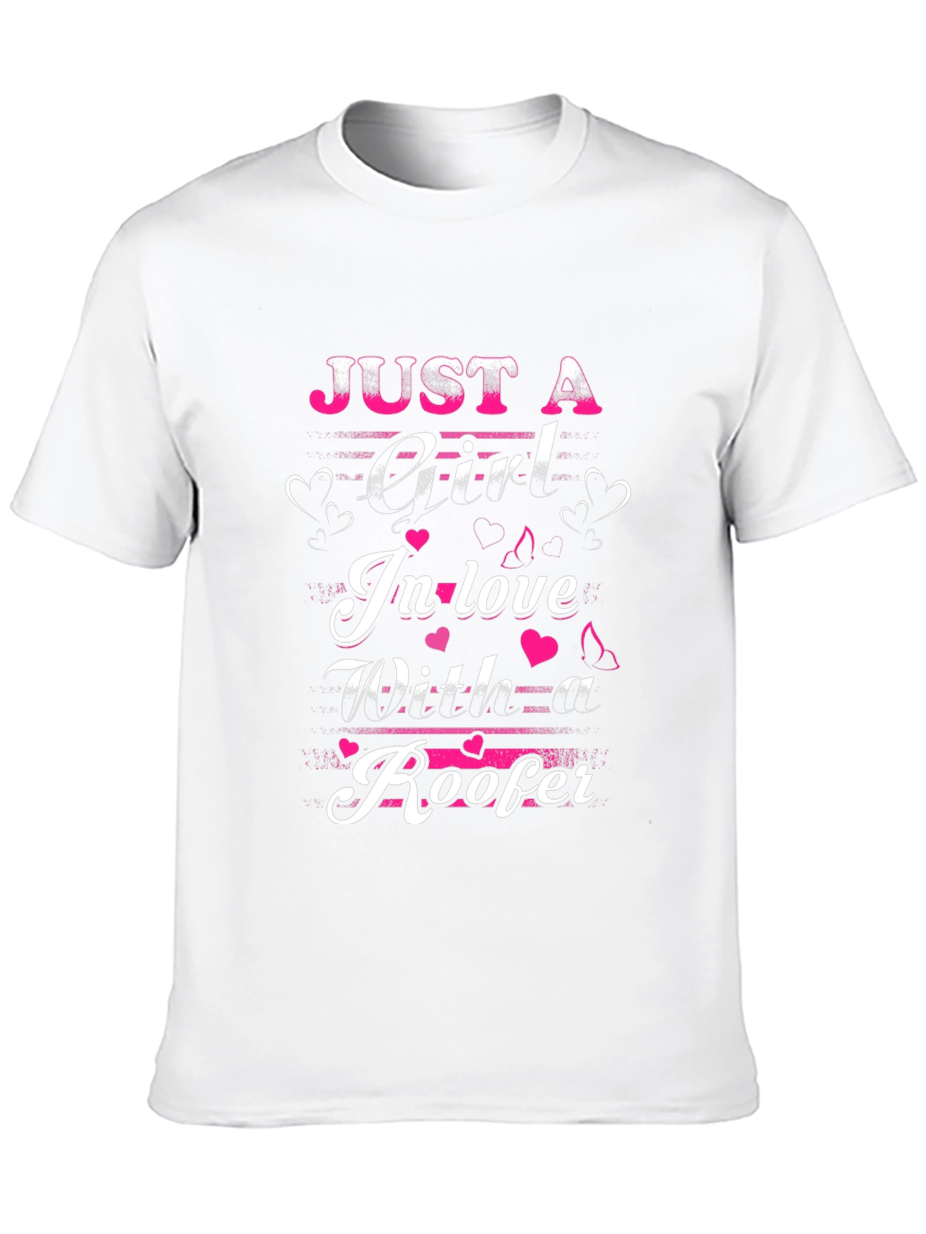 Roofers Girl T-Shirt: Just A Girl In Love Design