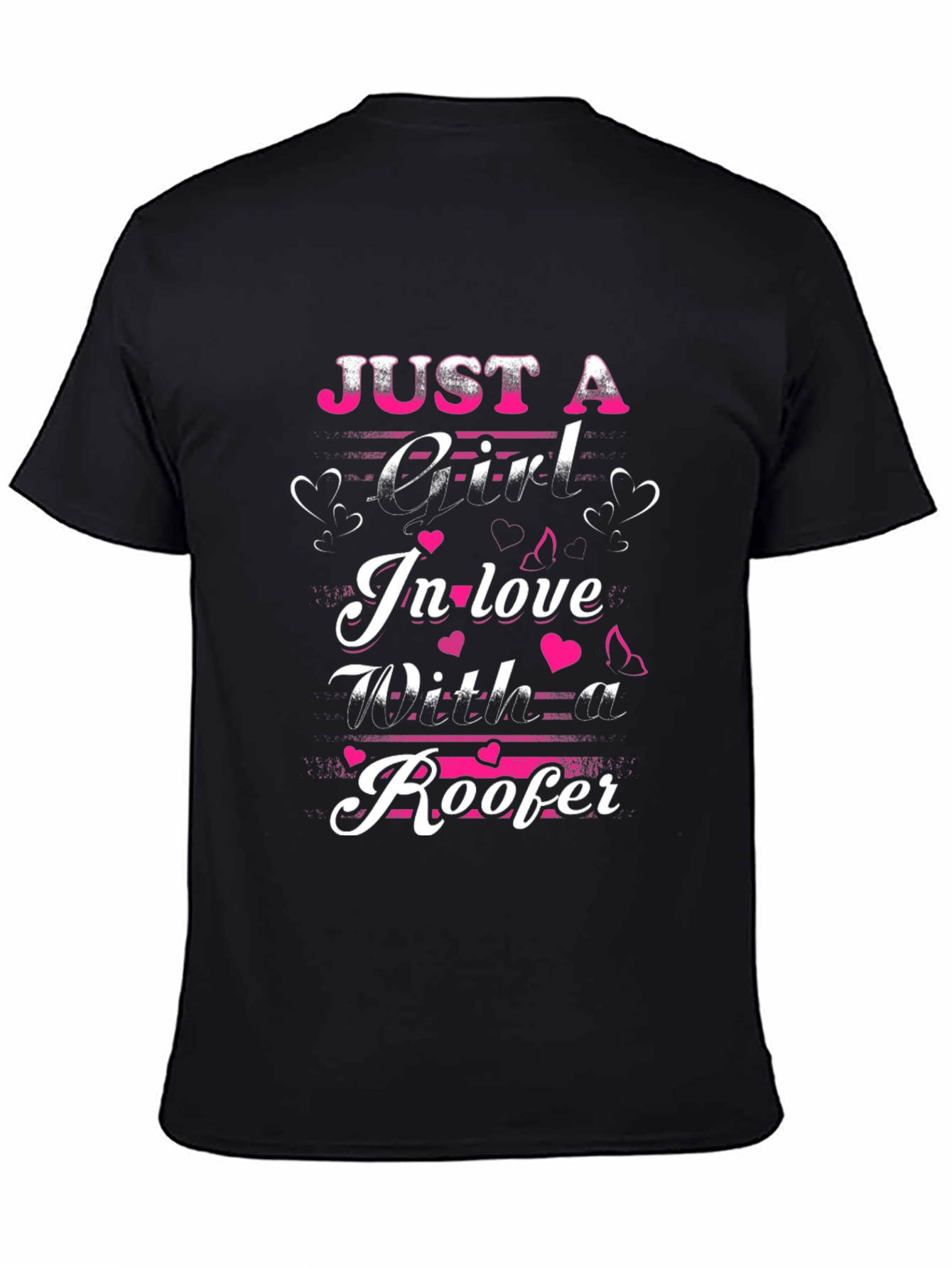 Roofers Girl T-Shirt: Just A Girl In Love Design