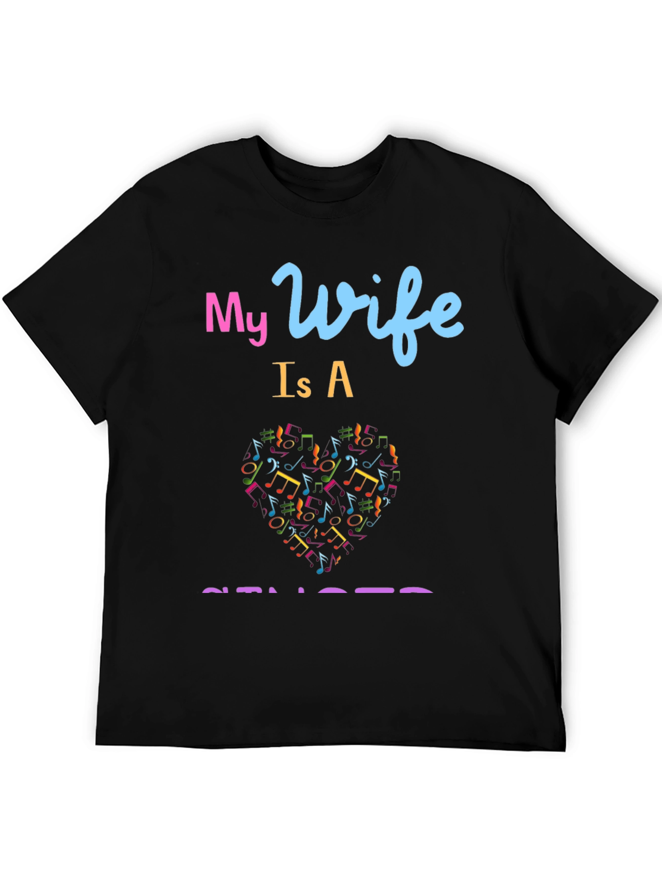 My Wife is a Singer Graphic Tee
