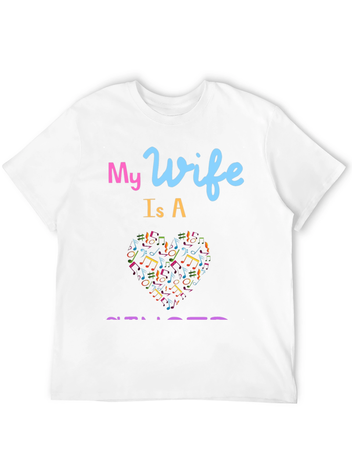 My Wife is a Singer Graphic Tee