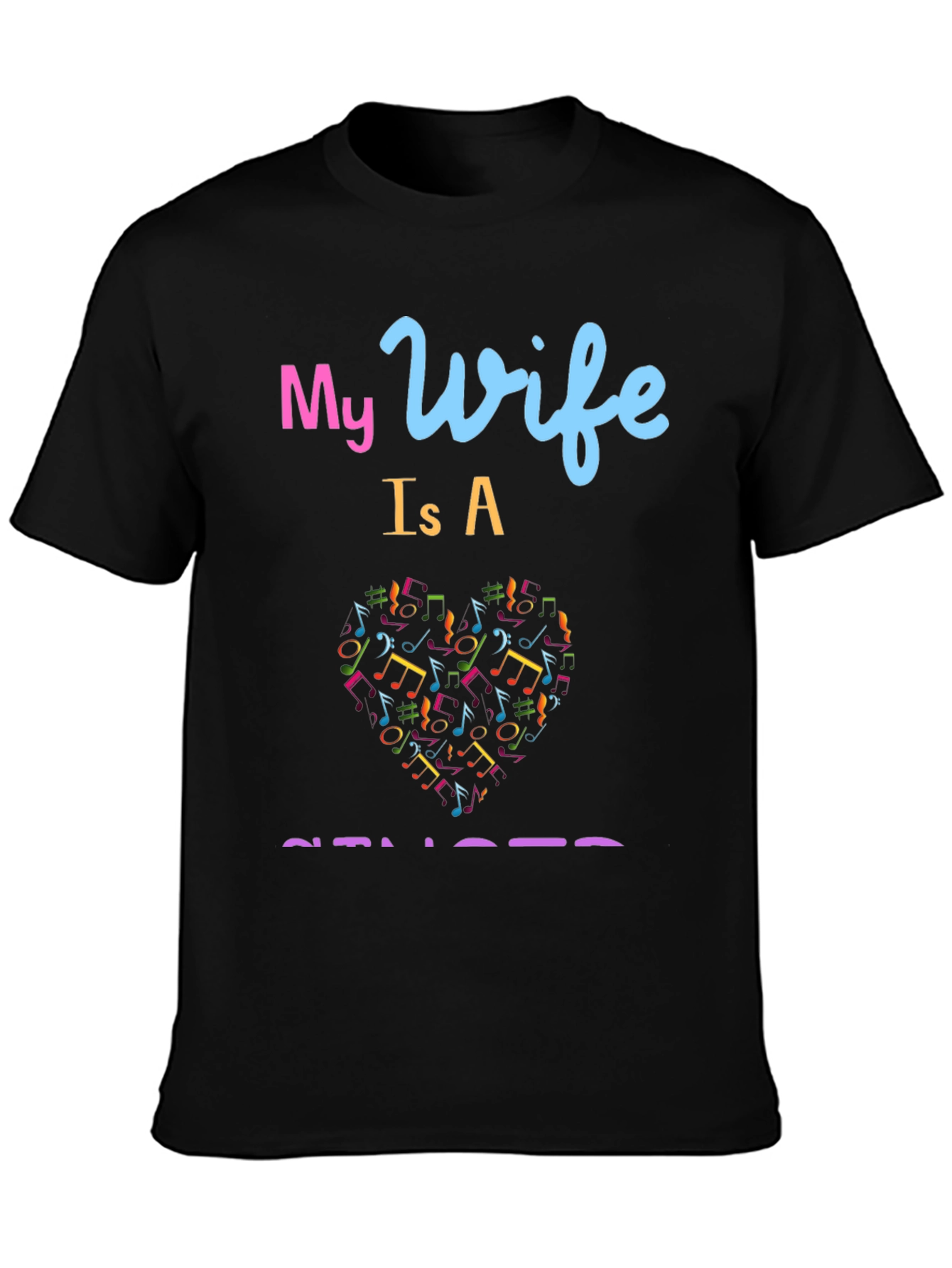 My Wife is a Singer Graphic Tee