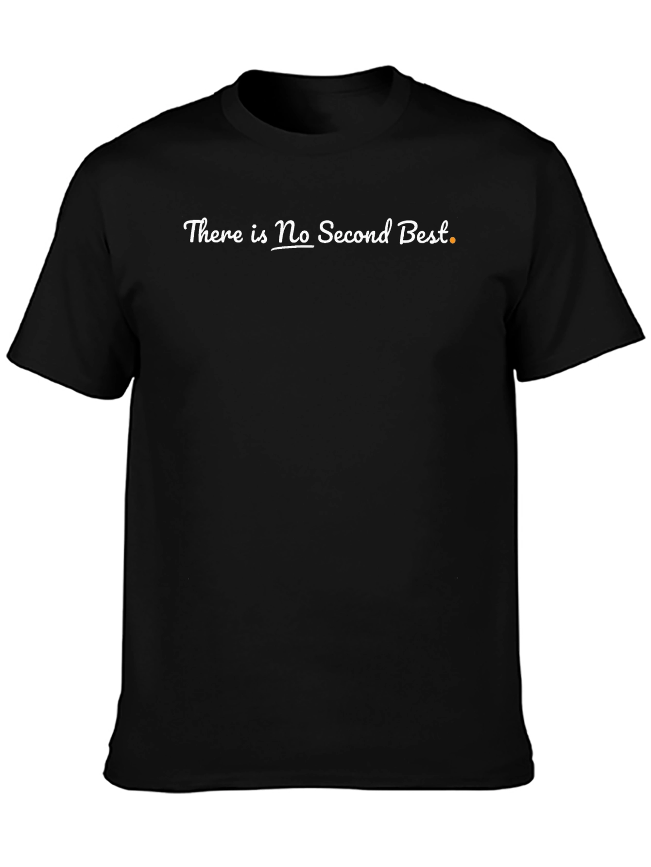 There is No Second Best Graphic Tee