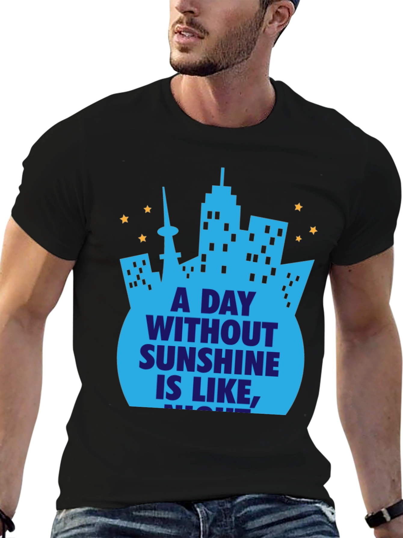 A Day Without Sunshine T-Shirt - City Skyline Design
