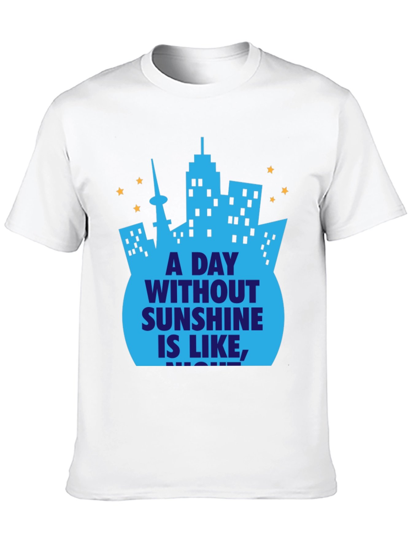 A Day Without Sunshine T-Shirt - City Skyline Design