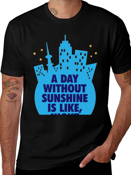 A Day Without Sunshine T-Shirt - City Skyline Design