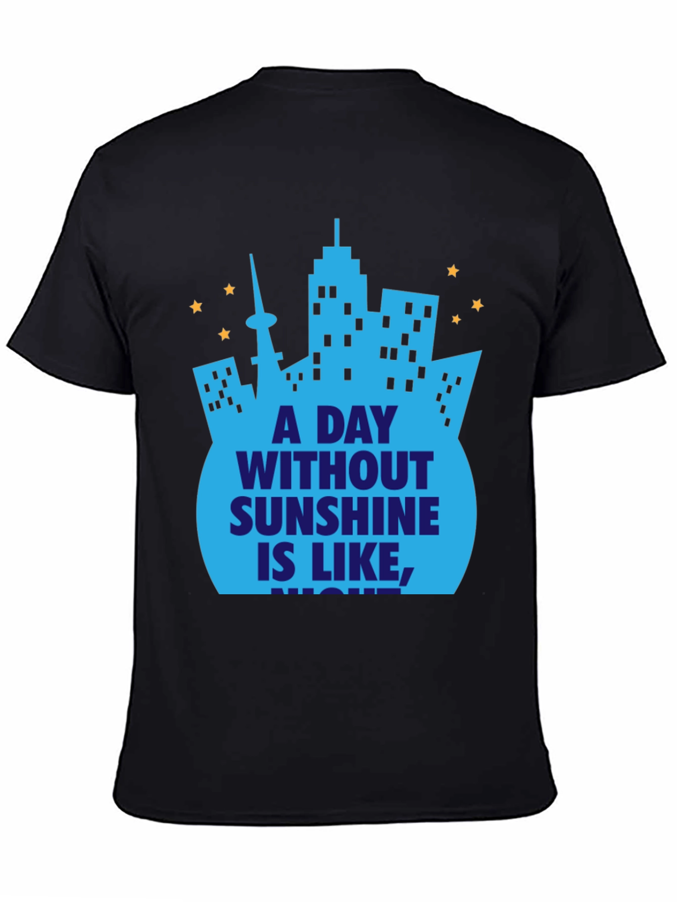 A Day Without Sunshine T-Shirt - City Skyline Design