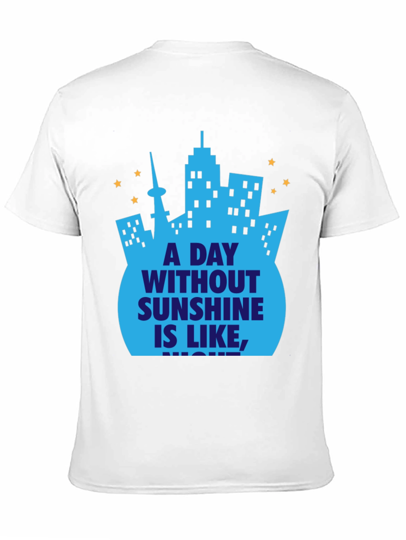 A Day Without Sunshine T-Shirt - City Skyline Design