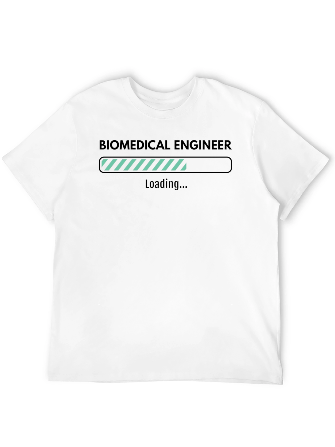 Biomedical Engineer Loading T-Shirt