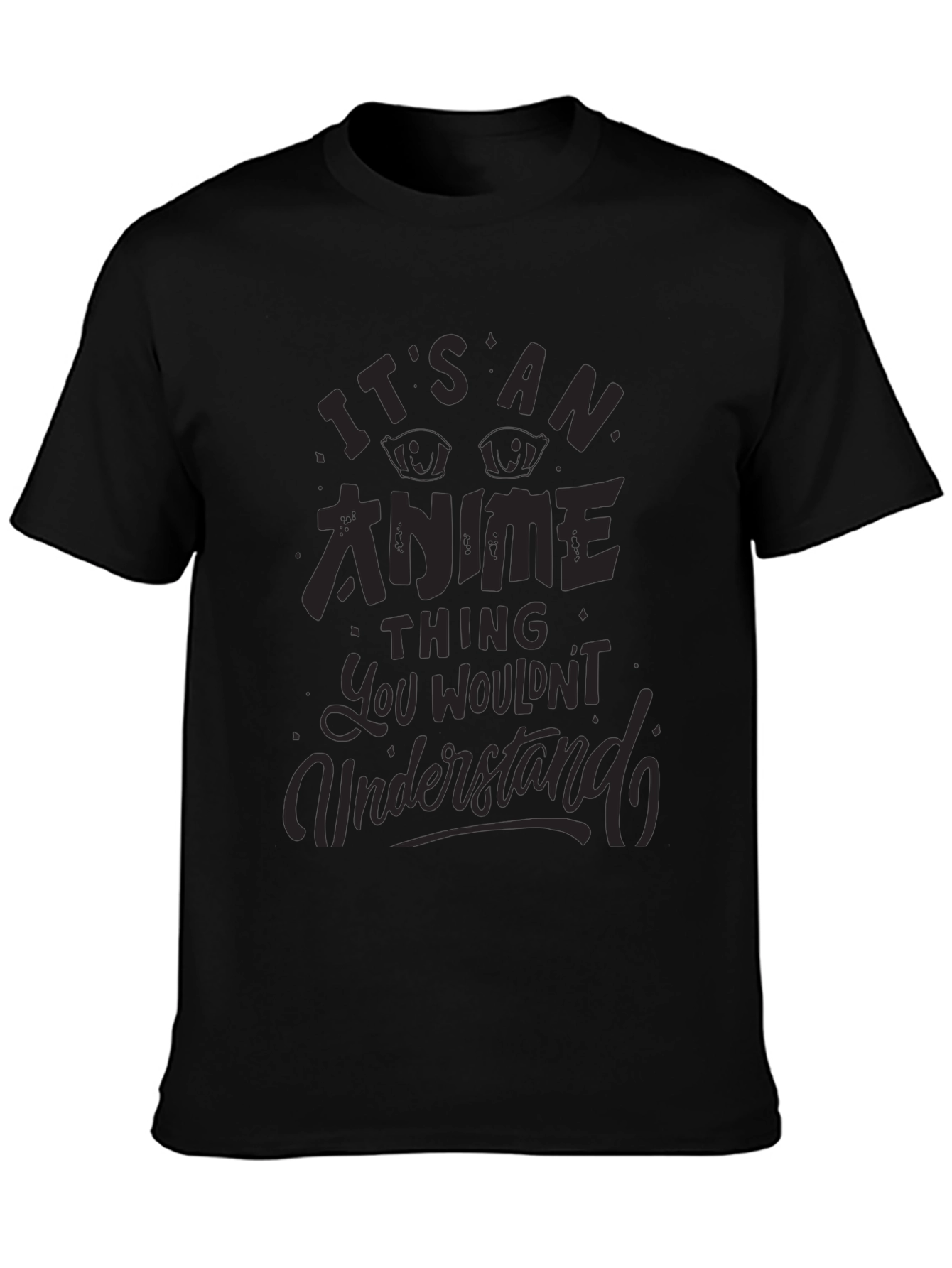 Anime Thing T-Shirt - You Wouldnt Understand