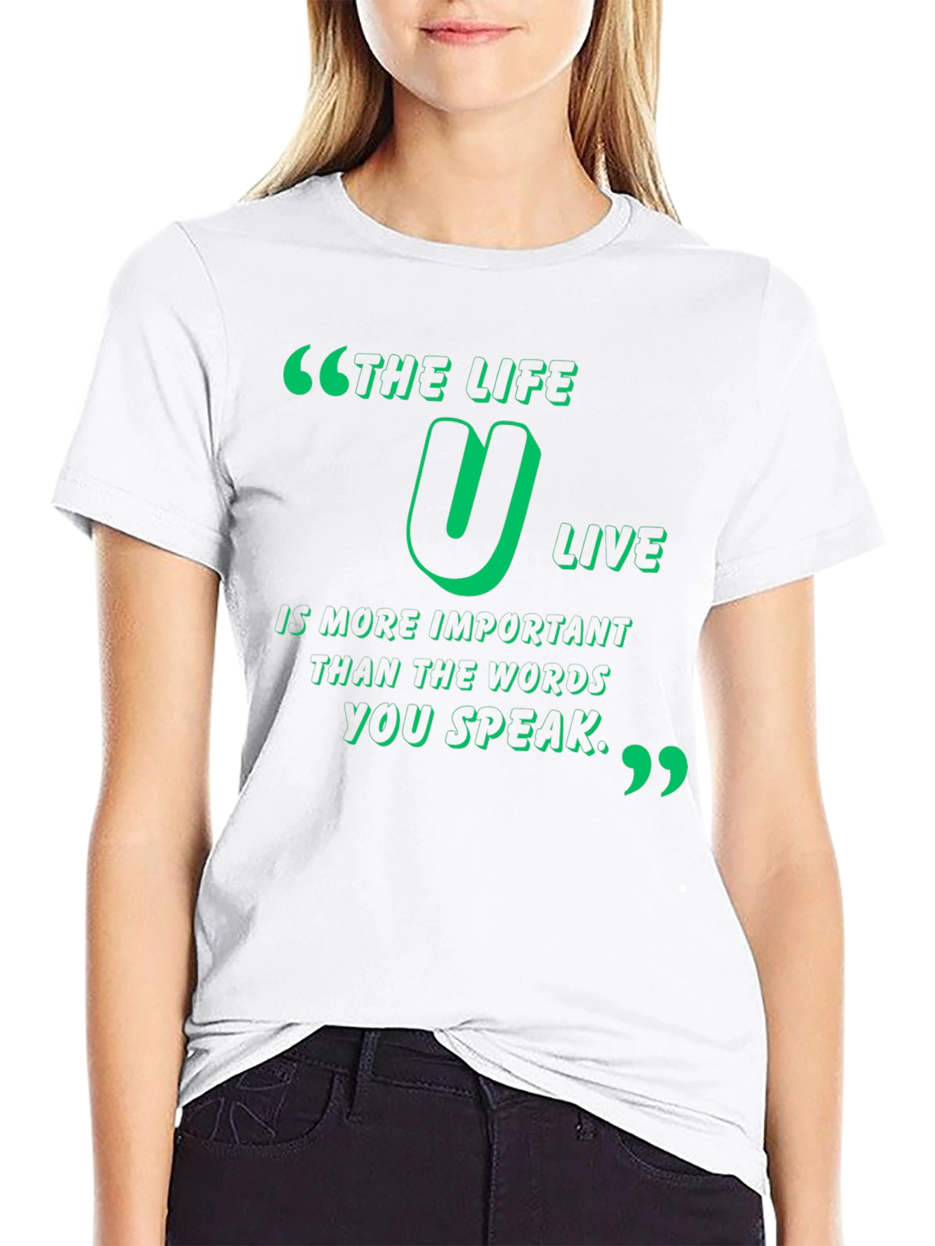 Inspirational Quote T-Shirt - The Life U Live