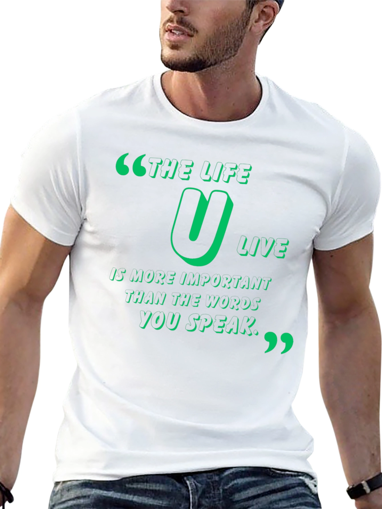 Inspirational Quote T-Shirt - The Life U Live