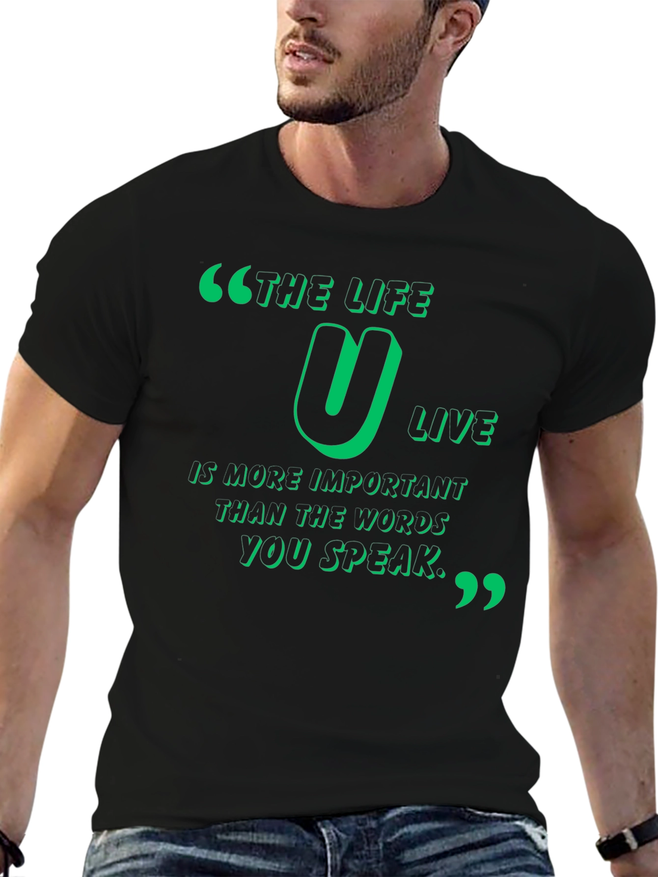Inspirational Quote T-Shirt - The Life U Live