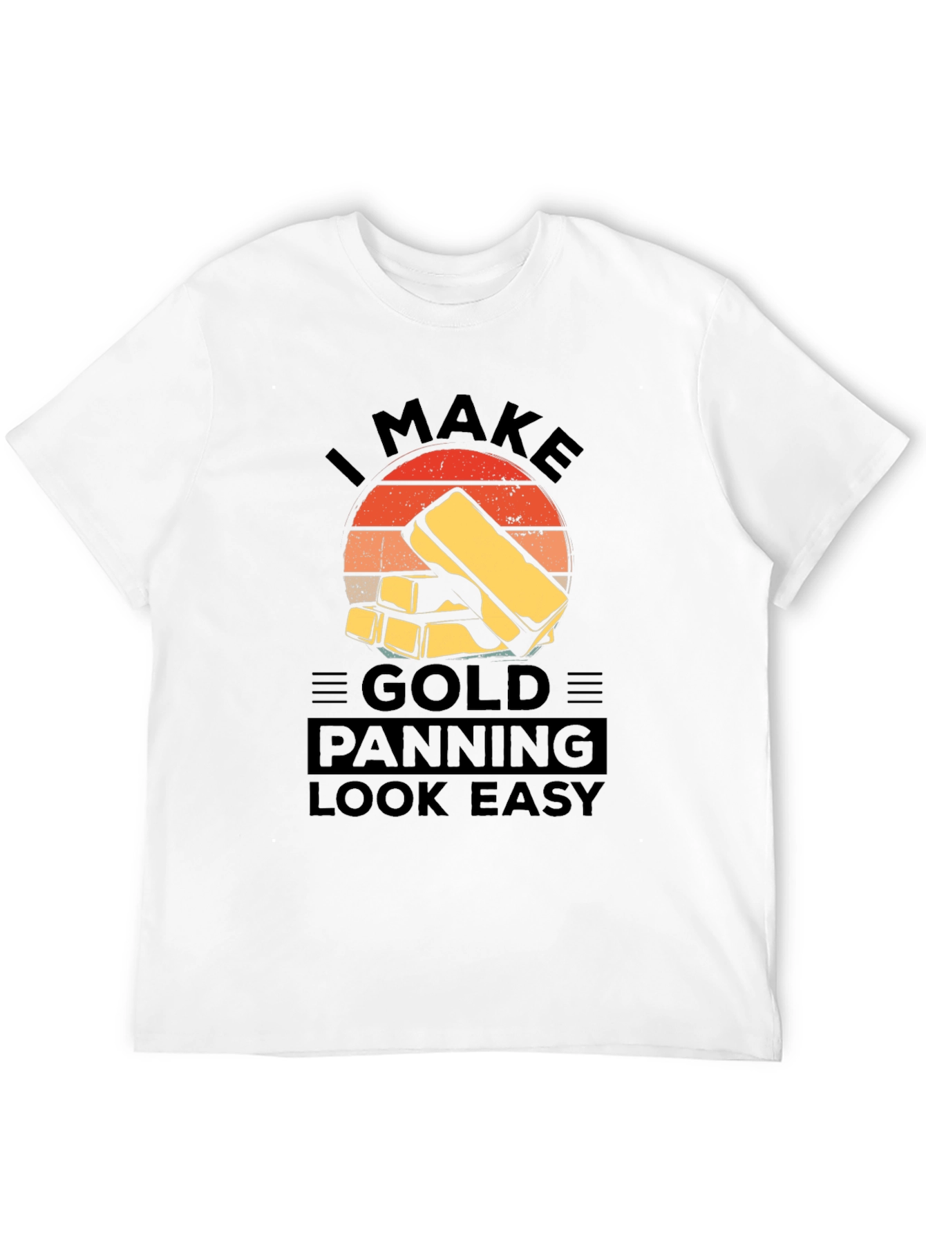 Gold Panning T-Shirt - Funny Prospecting Tee