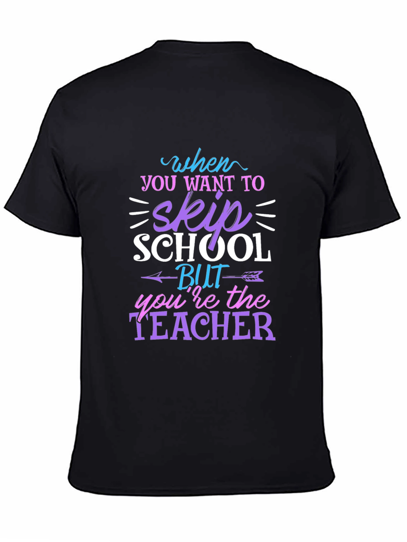 Teacher Skip School T-Shirt Funny Unisex Tee
