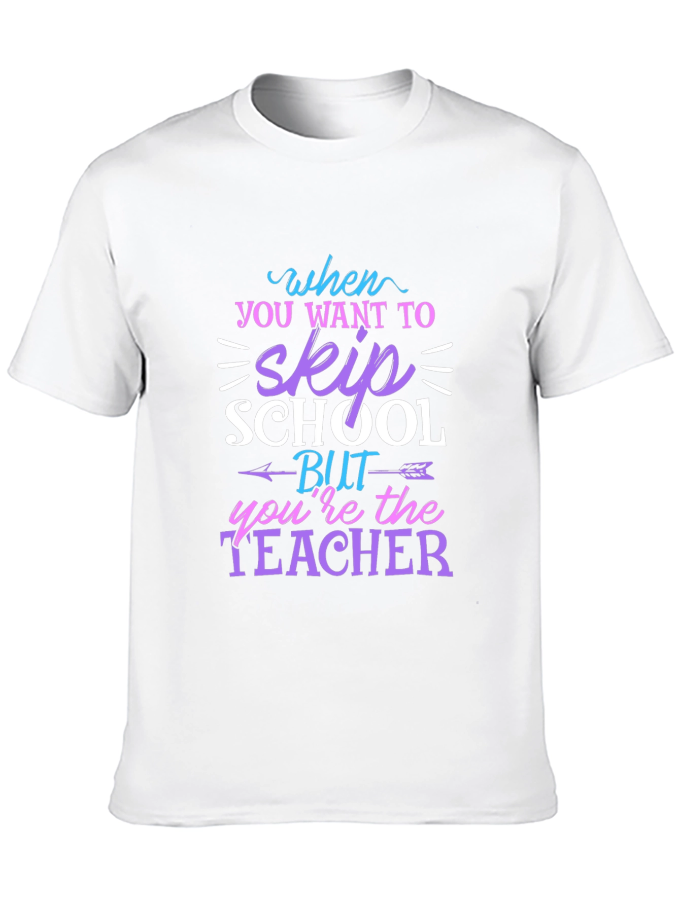 Teacher Skip School T-Shirt Funny Unisex Tee
