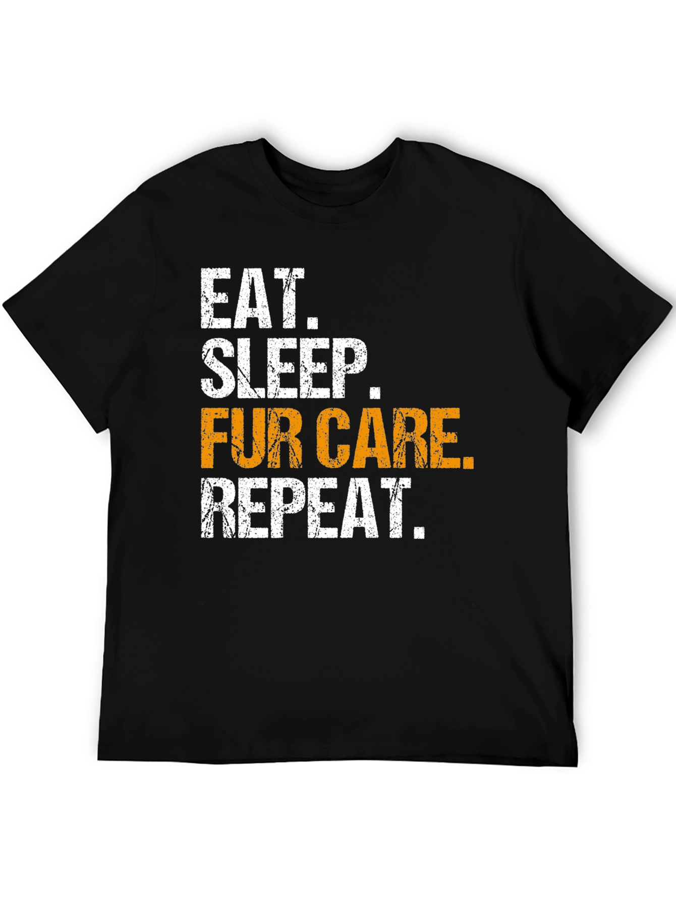 Eat Sleep Fur Care Repeat T-Shirt