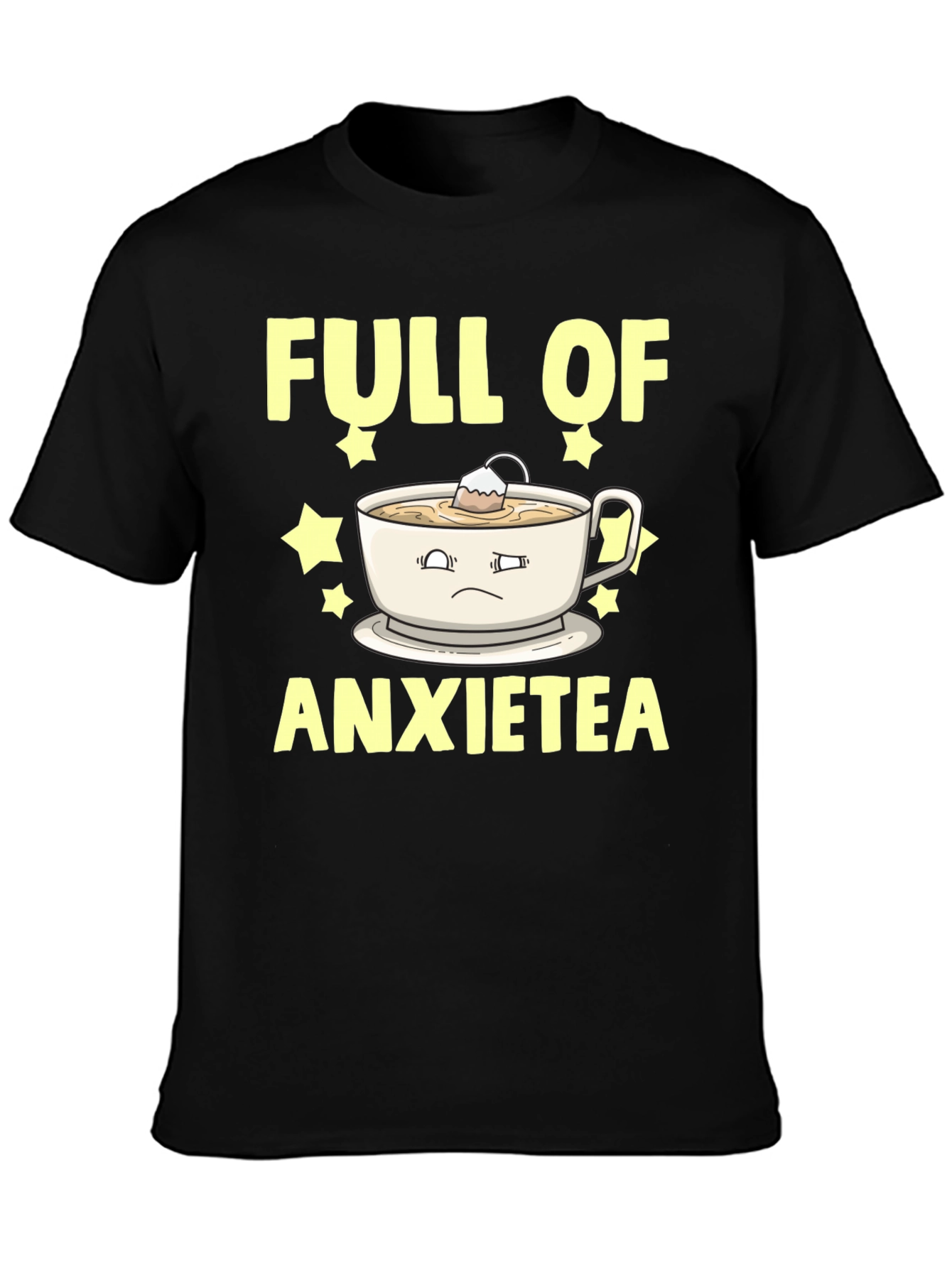 Full of Anxietea T-Shirt - Funny Graphic Tee