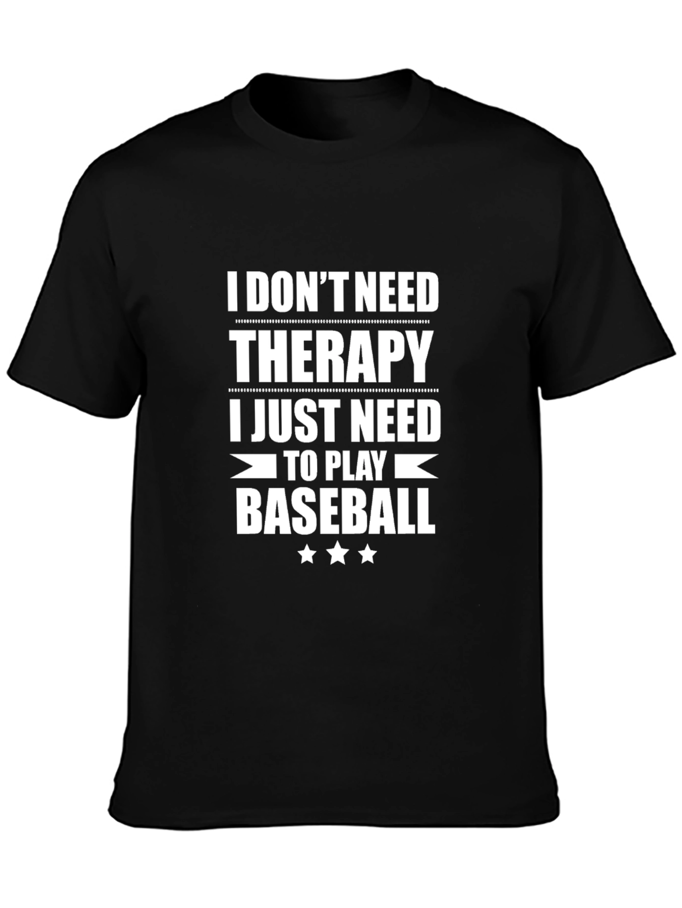 I Dont Need Therapy Baseball T-Shirt