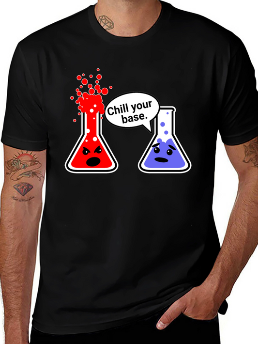 Chill Your Base Science T-Shirt