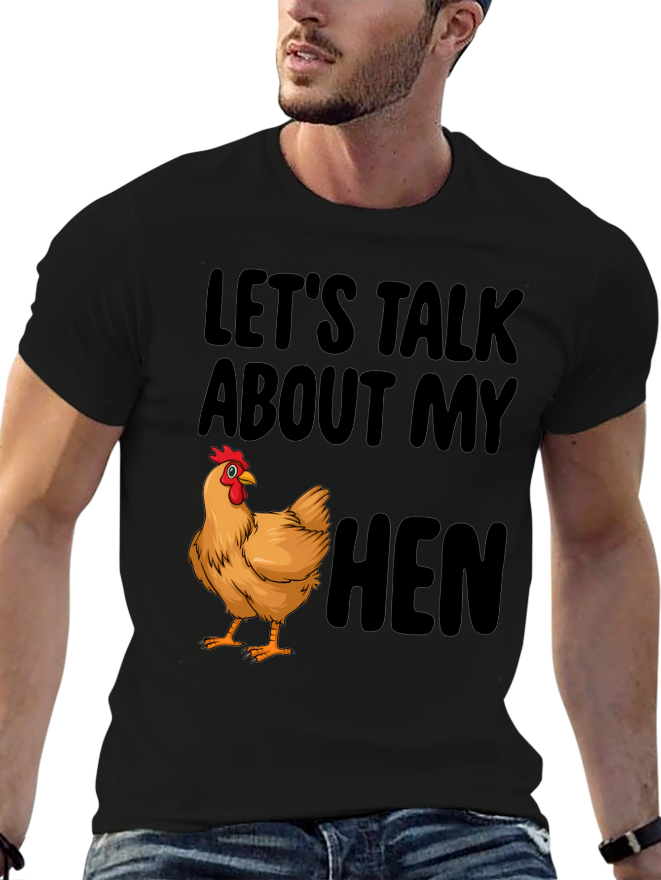 Lets Talk About My Hen Black T-Shirt