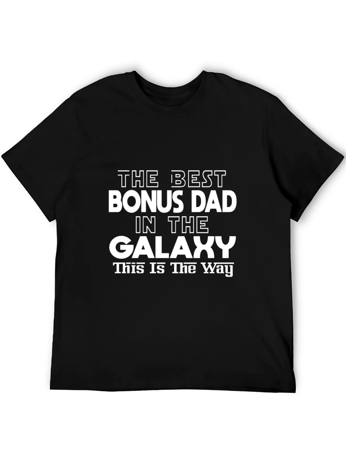 Best Bonus Dad in the Galaxy T-Shirt