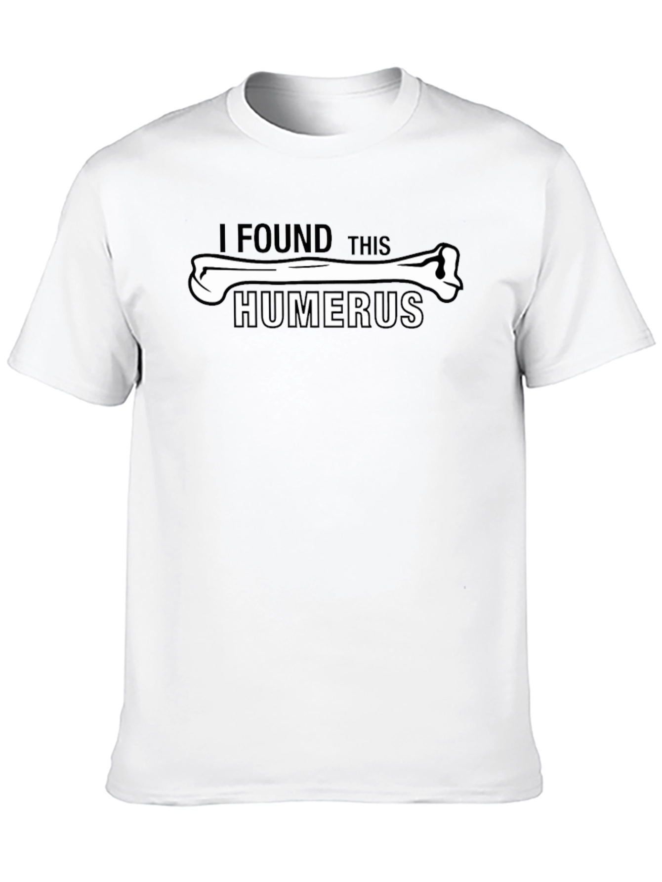 I Found This Humerus Funny Black T-Shirt