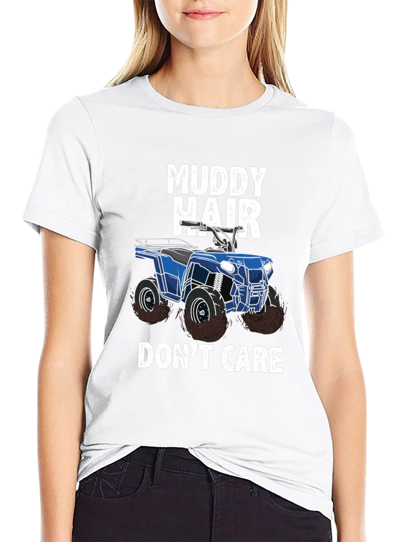 Muddy Hair Dont Care ATV T-Shirt