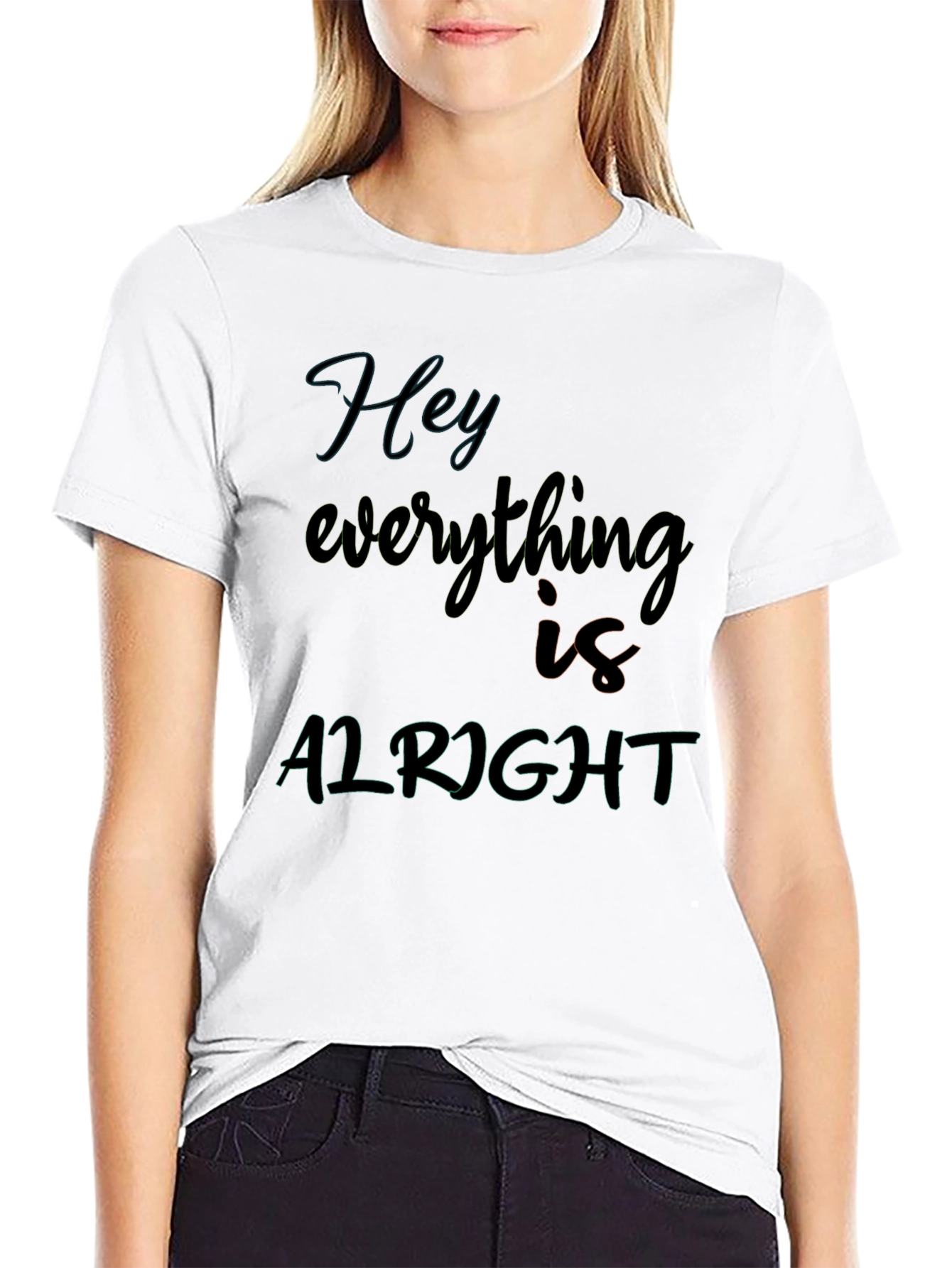 Hey Everything Is Alright Graphic Tee