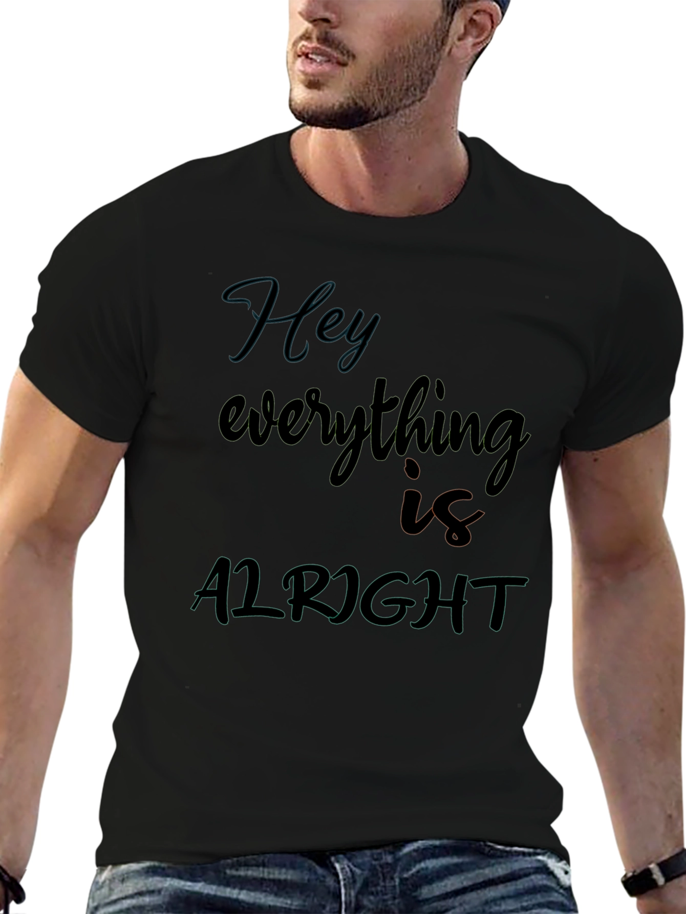 Hey Everything Is Alright Graphic Tee
