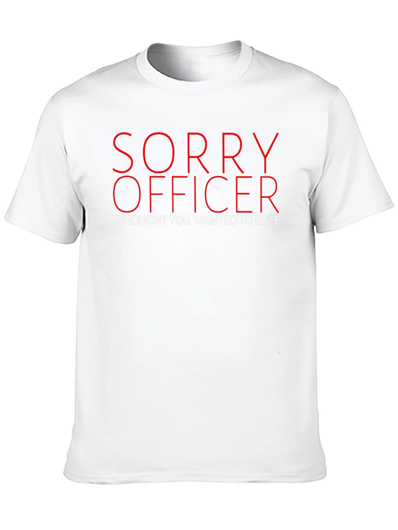 Sorry Officer Funny Graphic T-Shirt