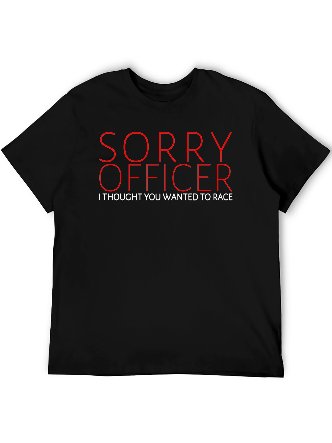 Sorry Officer Funny Graphic T-Shirt