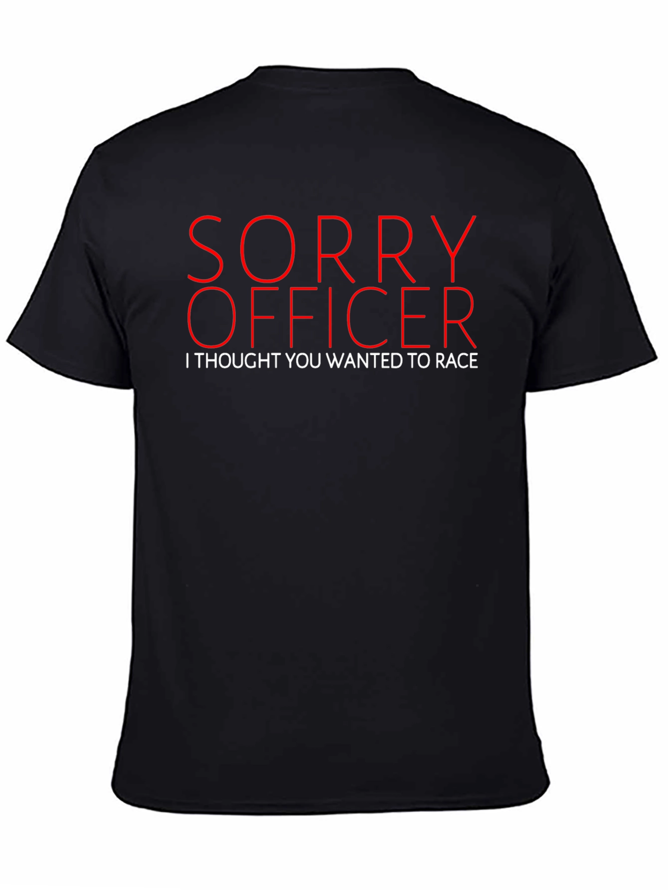 Sorry Officer Funny Graphic T-Shirt