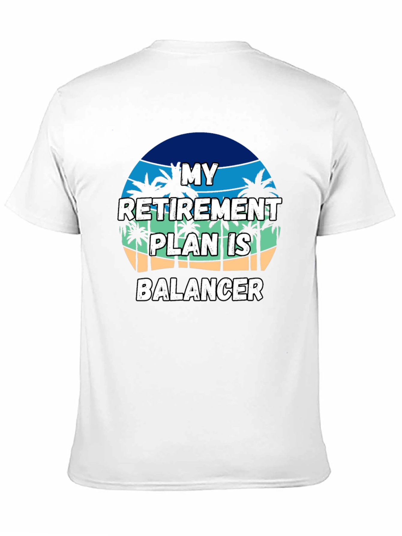 My Retirement Plan Is Balancer T-Shirt