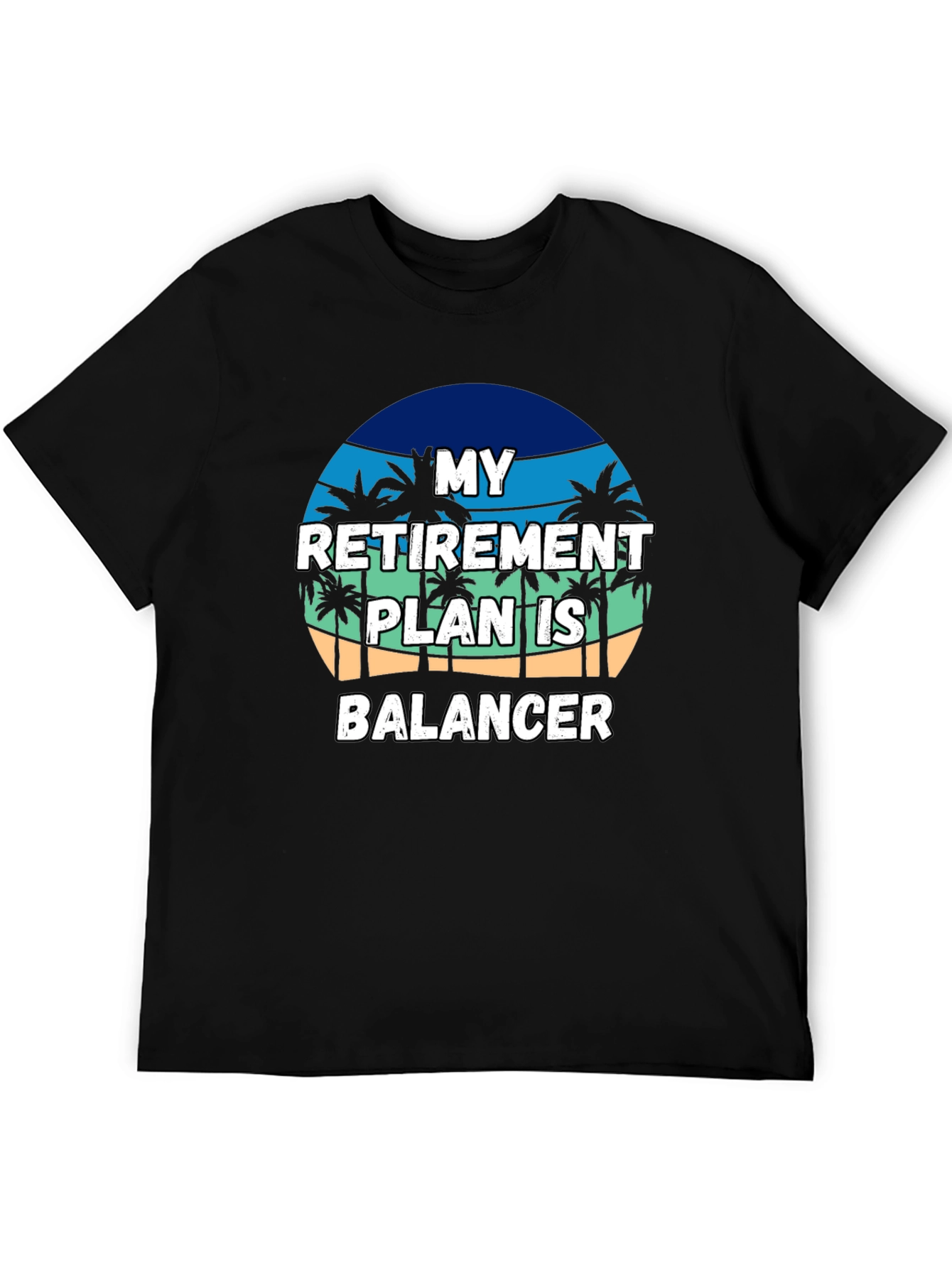 My Retirement Plan Is Balancer T-Shirt
